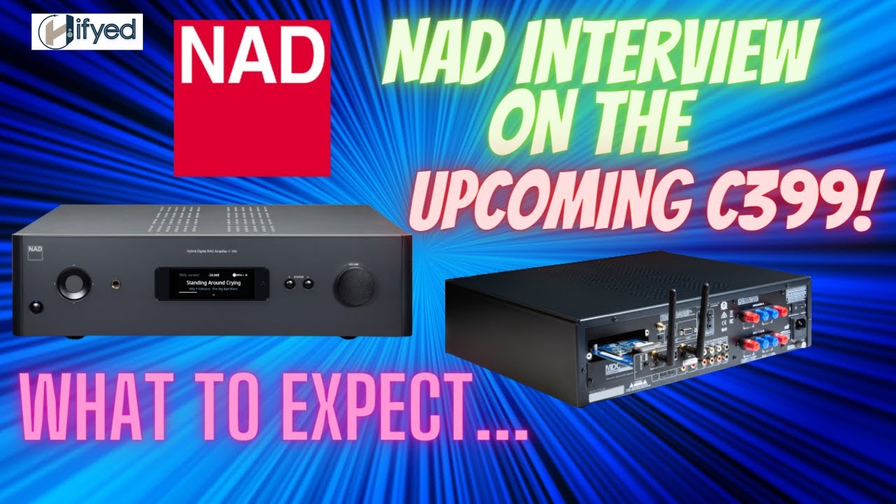 Exclusive NAD C399 interview with Kevin... What to expect, topics in description below.
