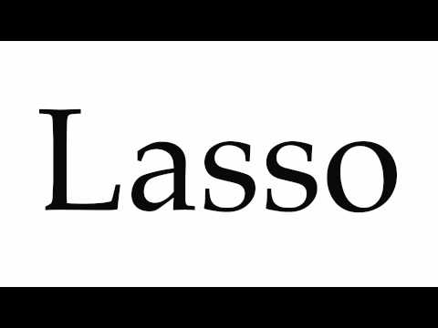 How to Pronounce Lasso