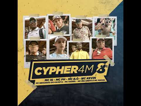 8 cypher 4m MC Kevin, Mc IG, MC Hariel, Mc PH, MC Kelvinho, MC Magal, MC Neguinho do Kaxeta, Mc B.o