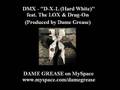 DMX - D-X-L (Hard White) feat. The LOX & Drag-On