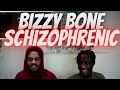 BIZZY BONE - SCHIZOPHRENIC (REACTION) 🔥