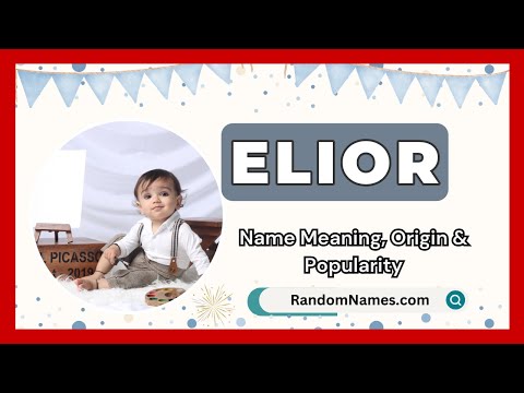 Elior - Baby Boy Name Meaning, Origin & Popularity - RandomNames.com