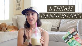 8 THINGS I WON'T BE BUYING THIS SPRING/SUMMER (and a few things I might...) | Save Money + Declutter