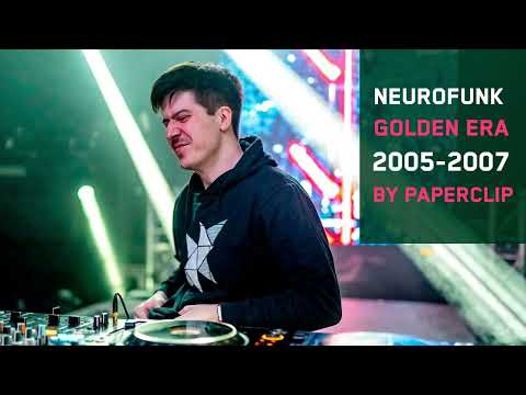 Neurofunk golden era 2005-2007 mixed by Paperclip