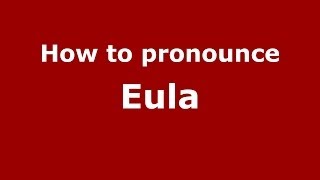How to pronounce Eula