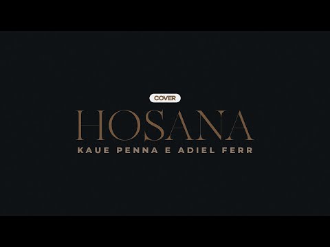 Hosana Gabriela Rocha #QueTopppp Kaue Penna e Adiel Ferr I Cover