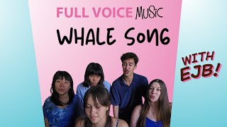 Whale Song - Song Study (with EJB!)