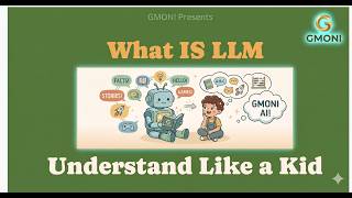 AI Basics 01 : What is an LLM? (Learn like a kid)