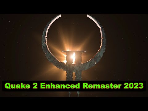 Quake 2 Enhanced Remaster 2023 - Gameplay Preview