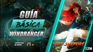 WINDRANGER!!! SOFT SUPPORT!!! CON 3 CORES MALÍSIMOS!!! l Guía Básica