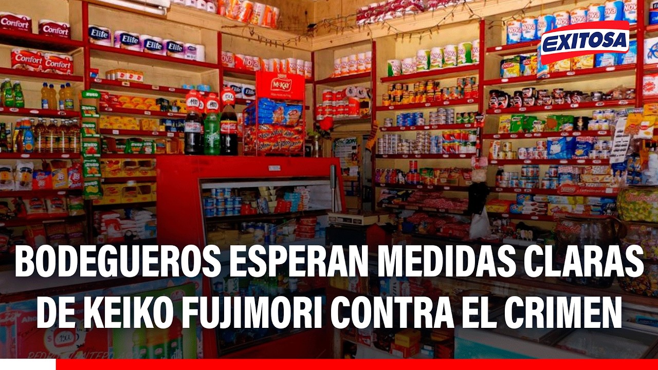 🔴🔵 Bodegueros esperan medidas claras de Keiko Fujimori contra el crimen
