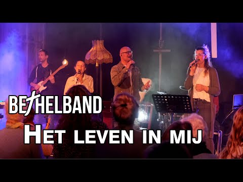 Bethelband - Het leven in mij (Opwekking 801)