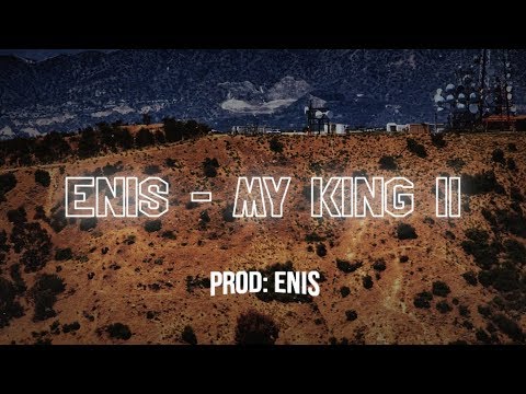 1. ENIS - MY KING II