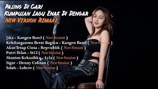 Download lagu Kumpulan Lagu Paling Dicari Enak Di Dengar New Version Remake Tigate mp3