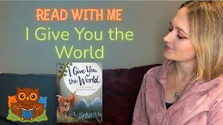Read With Me: I Give You the World | Love & Family Story Read Aloud (Ages 2–6)