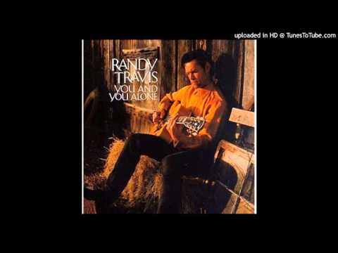 You And You Alone - Randy Travis - 05 - One Word Song