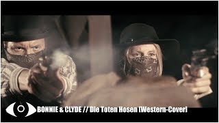 Die Toten Hosen // Bonnie & Clyde  [Western - Cover]