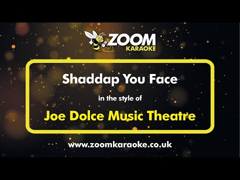 Joe Dolce Music Theatre - Shaddap You Face - Karaoke Version from Zoom Karaoke