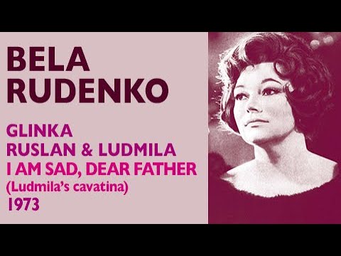 Bela Rudenko - Glinka: RUSLAN & LUDMILA, I am sad (Ludmila's cavatina), 1973