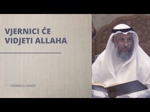 Osman el Hamis - Vjernici će vidjeti Allaha u Džennetu