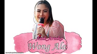 Download lagu Wong Ala - Anik Arnika - New Arnika Jaya Live Desa Anjatan Utara Indramayu mp3