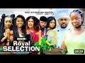 ROYAL SELECTION Season 13 (New Trending Movie) Luchy Donald | Mike Godson #nollywoodmovies