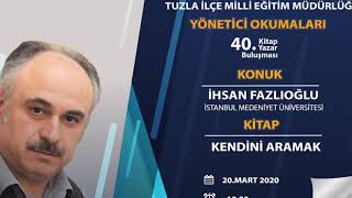 Tuzla İlçe Milli Eğitim Müdürlüğü Yönetici Okumaları | İhsan Fazlıoğlu