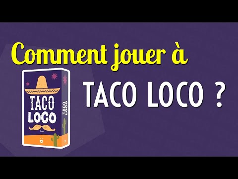 Comment jouer à TACO LOCO ? Règles du jeu