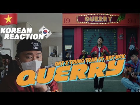 🇻🇳🇰🇷🔥Korean Hiphop Junkie react to QUERRY - QNT x TRUNG TRẦN ft RPT MCK (VN/ENG SUB)