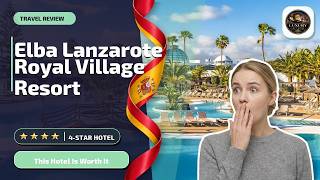 Elba Lanzarote Royal Village Resort - This Hotel Is Worth It | Lanzarote, Spain✨