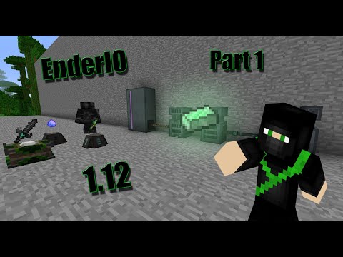 EnderIO PART 1 GETTING STARTED 1.12!!