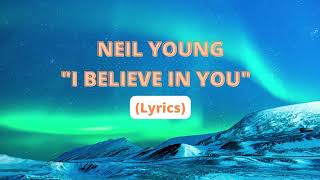 [LYRICS VIDEO] NEIL YOUNG | I BELIEVE IN YOU #neilyoung #ibelieveinyou #lyricvideo #singalong