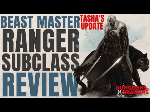 Tasha's Beast Master Ranger - D&D 5e Subclass Series