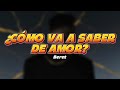 ¿CÓMO VA A SABER DE AMOR? - BERET 🤍 (LYRICS/LETRA)