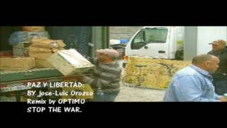 paz y libertad optimo remix stop the war