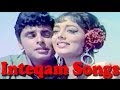 Inteqam Hindi Movie | Bollywood Songs Collection | Sanjay Khan, Sadhana Inteqam Hindi Movie | Bollywood Songs Collection | Sanjay Khan, Sadhana