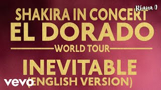 Shakira - Inevitable (English Version) (El Dorado World Tour Live)