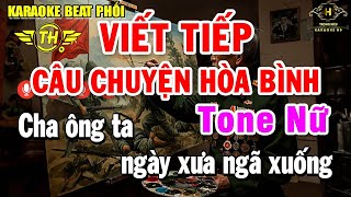 Viết Tiếp Câu Chuyện Hòa Bình Karaoke Tone Nữ ( Em ) Beat Phối Rock - Cực Cháy | Trọng Hiếu