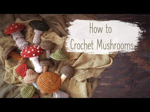 How to Crochet Mushrooms