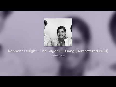 Rapper's Delight - The Sugar Hill Gang (Remastered 2021)