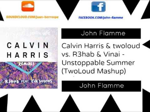 Calvin Harris & twoloud vs R3hab & Vinai - Unstoppable Summer (TwoLoud Mashup)