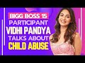 Bigg Boss 15 Contestant Vidhi Pandya Speaks Against Child Abuse In Society