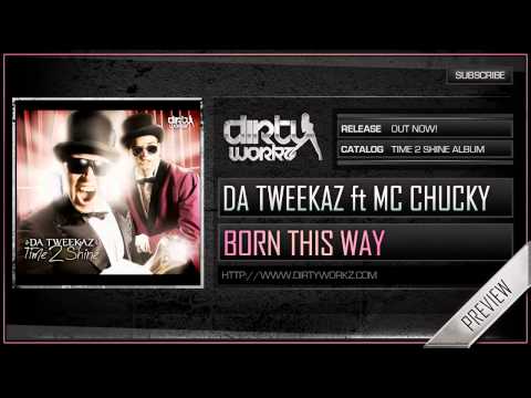 Da Tweekaz ft MC Chucky - Born This Way (Official HQ Preview)