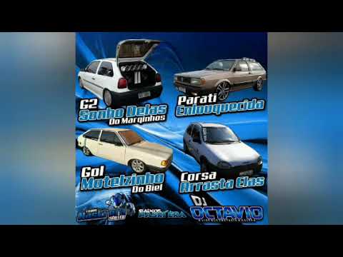 G2 SONHO DELAS, PARATI ENLOUQUECIDA, GOL MOTELZINHO & CORSA ARRASTA ELAS - DJ OCTAVIO RS