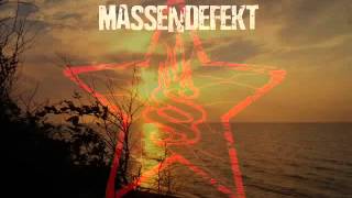 Massendefekt - Wenn du fuehlst