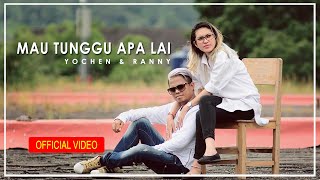 Download lagu YOCHEN AMOS & RANNY NANULAITTA - MAU TUNGGU APA LAI Cipt. YOCHEN AMOS mp3