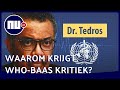 Wie is WHO baas Tedros en waarom krijgt hij kritiek? | NU.nl