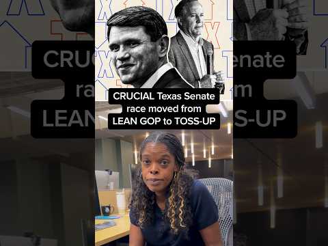 CRUCIAL Texas Senate race moved from LEAN GOP to TOSS-UP