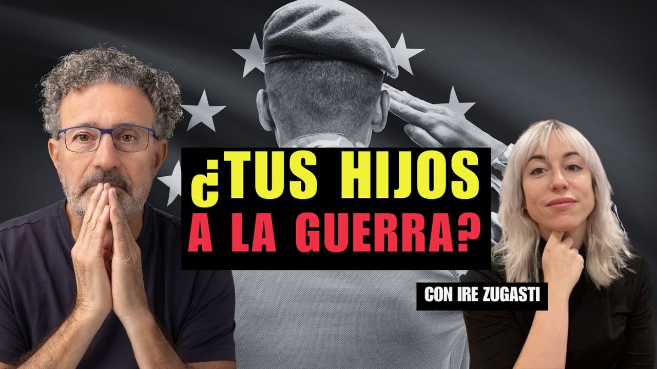 ¿VAN A MANDAR A TUS HIJOS A LA GUERRA? Ire Zugasti de La Base