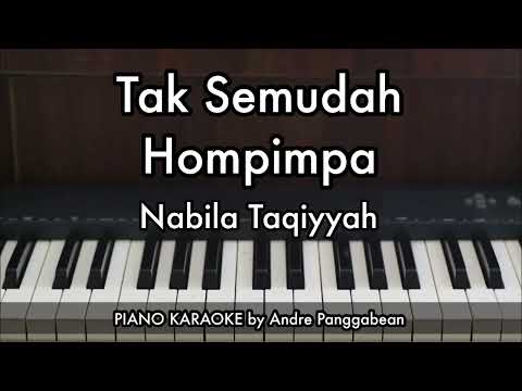 Tak Semudah Hompimpa - Nabila Taqiyyah | Piano Karaoke by Andre Panggabean